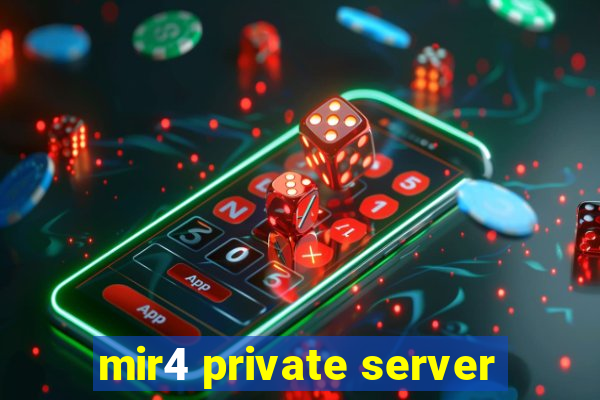 mir4 private server